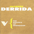 Derrida, Jacques - Politics of Friendship (Verso, 1997)