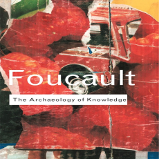 Foucault, Michel - Archaeology of Knowledge (Routledge, 2002) Foucault, Michel - Archaeology of Knowledge (Routledge, 2002)