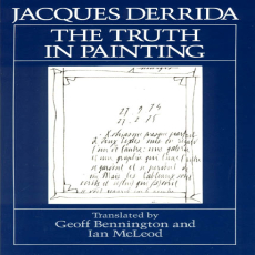 Derrida, Jacques - Truth in Painting (Chicago, 1987) Derrida, Jacques - Truth in Painting (Chicago, 1987)