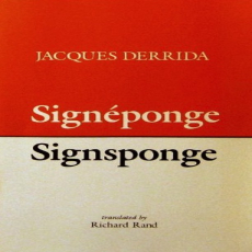 Derrida, Jacques - Signsponge (Columbia, 1984) Derrida, Jacques - Signsponge (Columbia, 1984)