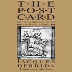 Derrida, Jacques - Post Card, The (Chicago, 1987) Derrida, Jacques - Post Card, The (Chicago, 1987)