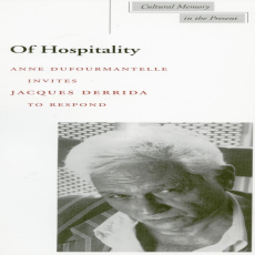 Derrida, Jacques - Of Hospitality (Stanford, 2000) Derrida, Jacques - Of Hospitality (Stanford, 2000)