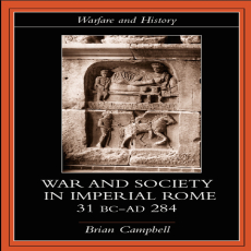 Brian Campbell - Warfare and Society in Imperial Rome. 31 BC-AD 280 [Retail]