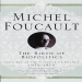 Foucault, Michel - Birth of Biopolitics (Palgrave, 2008)